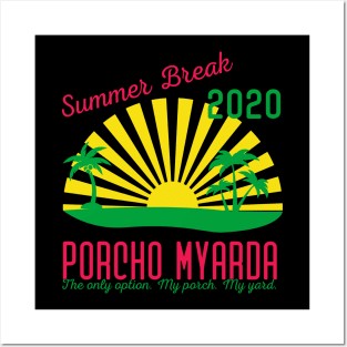 Summer Break 2020 Porcho Myarda Posters and Art